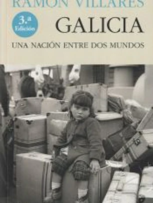 GALICIA . UNA NACION ENTRE DOS MUNDOS