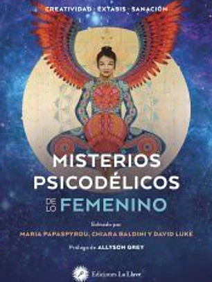 Misterios psicodélicos de lo femenino
