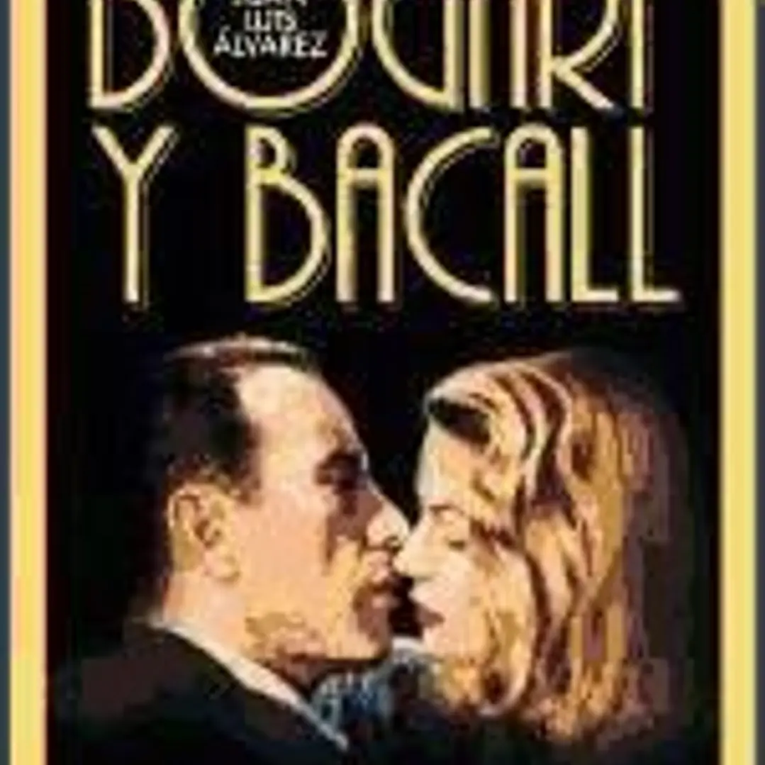 BOGART Y BACALL. Dos estrellas y un destino 1