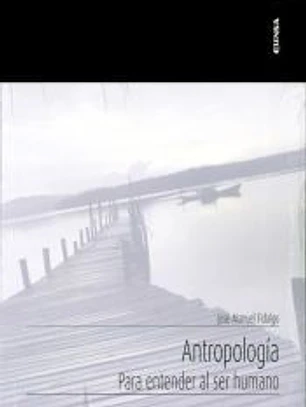 Antropología. Para entender al ser humano