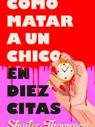 Cómo matar a un chico en diez citas