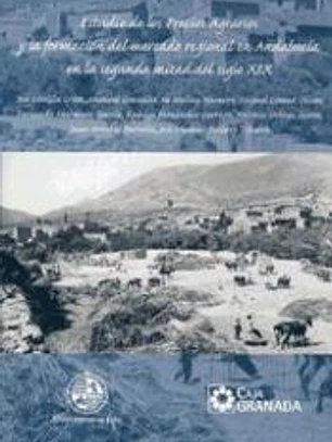 Estudio de los Precios Agrarios y la formación del mercado regional en Andalucía en la segunda mitad del siglo XIX