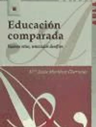 Educación comparada: nuevos retos, renovados desafíos