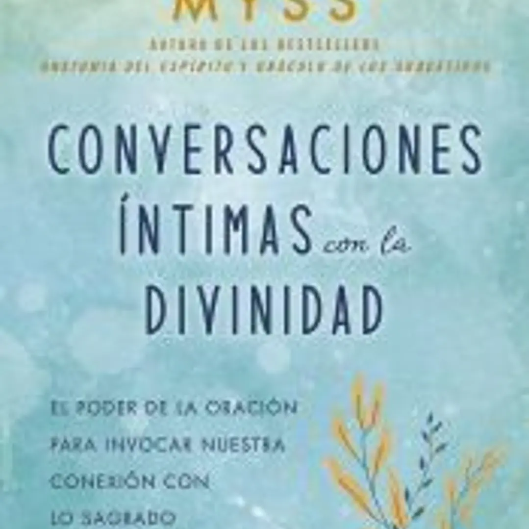 Conversaciones íntimas con la divinidad 1