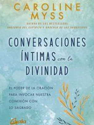 Conversaciones íntimas con la divinidad