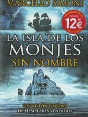 La isla de los monjes sin nombre. El maestro de thriller histórico por excelencia. Rex Deus Saga.