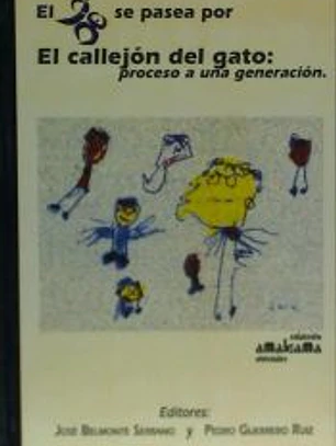 El 98 se pasea por el Callejón del Gato : proceso a una generación