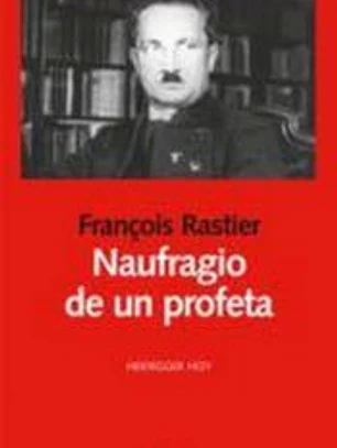 Naufragio de un profeta: Heidegger hoy