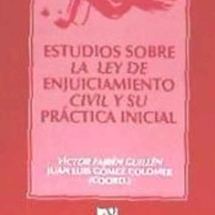 Estudios sobre la ley de enjuiciamiento civil y su práctica inicial 1
