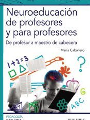 Neuroeducación de profesores y para profesores: de profesor a maestro de cabecera