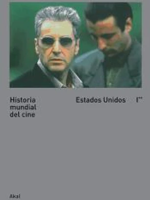 Historia mundial del cine I. II : Estados Unidos