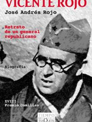 Vicente Rojo. Retrato de un general republicano