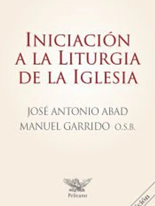Iniciación a la Liturgia de la Iglesia