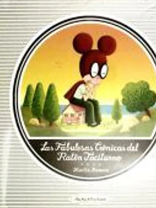 LAS FABULOSAS CRONICAS DEL RATON TACITURNO