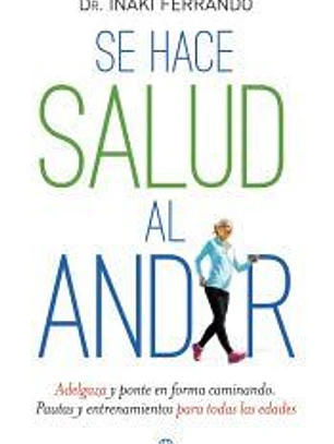 Se hace salud al andar