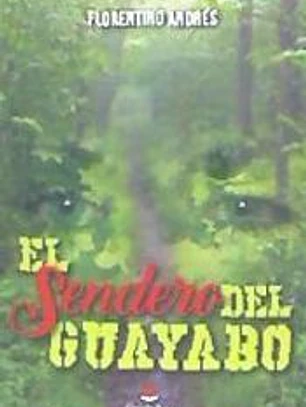 El sendero del Guayabo