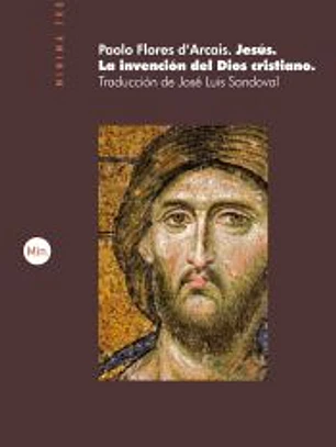 Jesús. La invención del Dios cristiano