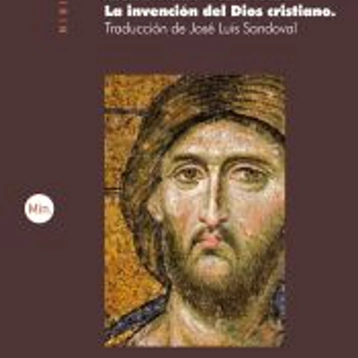 Jesús. La invención del Dios cristiano 1
