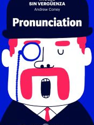 Inglés sin vergüenza: Pronunciation