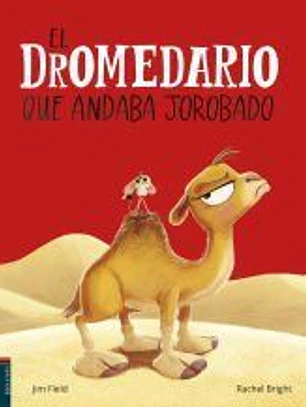 El dromedario que andaba jorobado