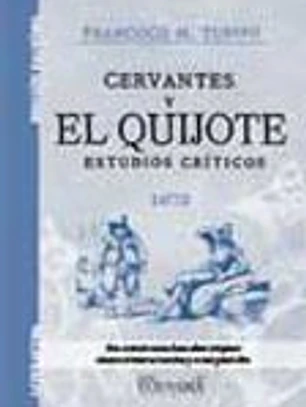 Cervantes y El Quijote. Estudios críticos