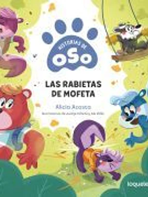 Historias de Oso 4. Las rabietas de mofeta