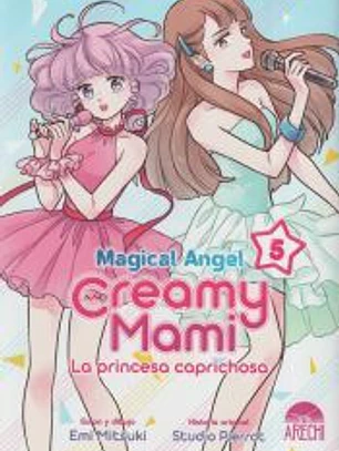Magical angel creamy mami: La princesa caprichosa