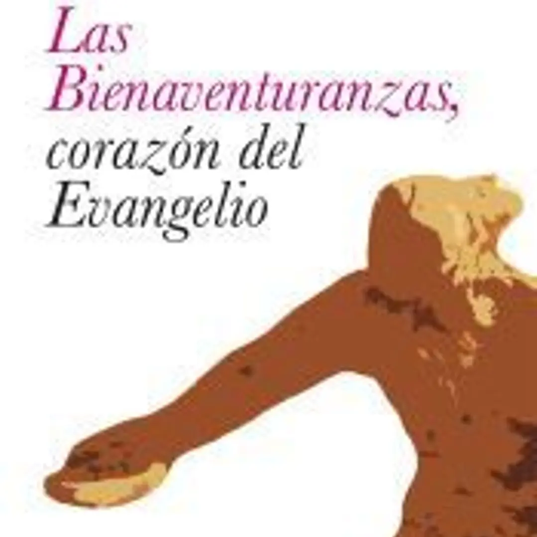 Las Bienaventuranzas, corazón del Evangelio 1