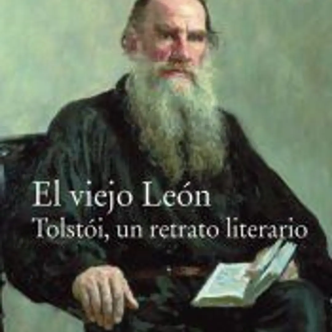 EL VIEJO LEÓN. Tolstoi, un retrato literario 1