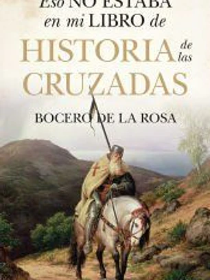 Eso no estaba en mi libro de historia de las cruzadas