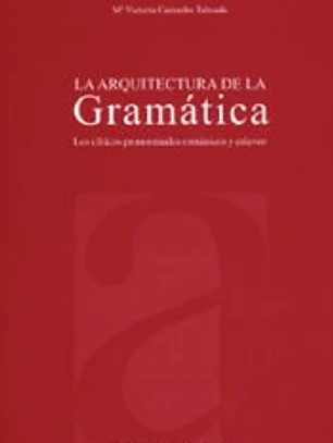 ARQUITECTURA DE LA GRAMATICA, LA .CLITICOS PRONOMINALES ROMA