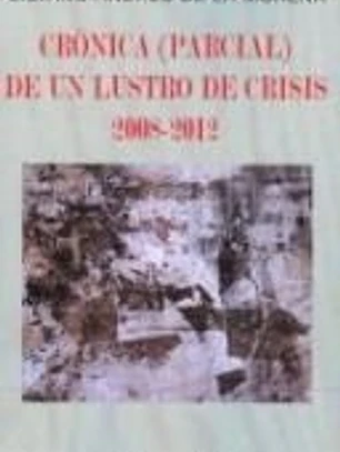 Cronica de un lustro de crisis 2008-2012