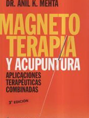 Magnetoterapia y acupuntura : manual práctico y clínico