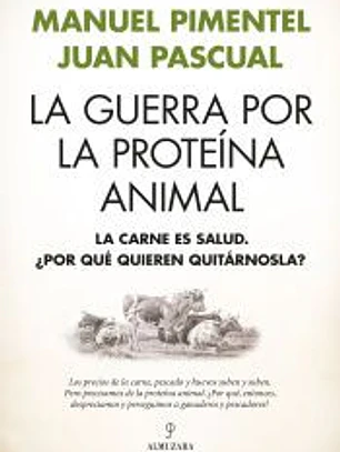 GUERRA POR LA PROTEÍNA ANIMAL, LA