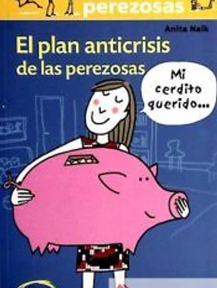 El plan anticrisis de las perezosas