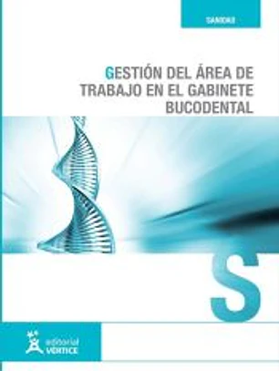 Gestión del área de trabajo en el gabinete bucodental