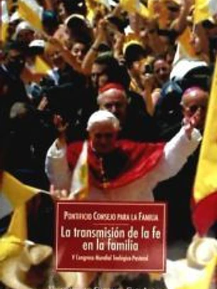 La transmisión de la fe en la familia. V Congreso Teológico-Pastoral (Valencia, 4-7 de julio de 2006)
