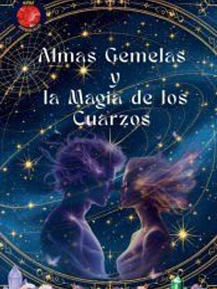 Almas Gemelas y la Magia de los Cuarzos