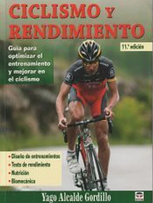 Ciclismo y Rendimiento. Guía para optimizar el entrenamiento y mejorar el ciclismo