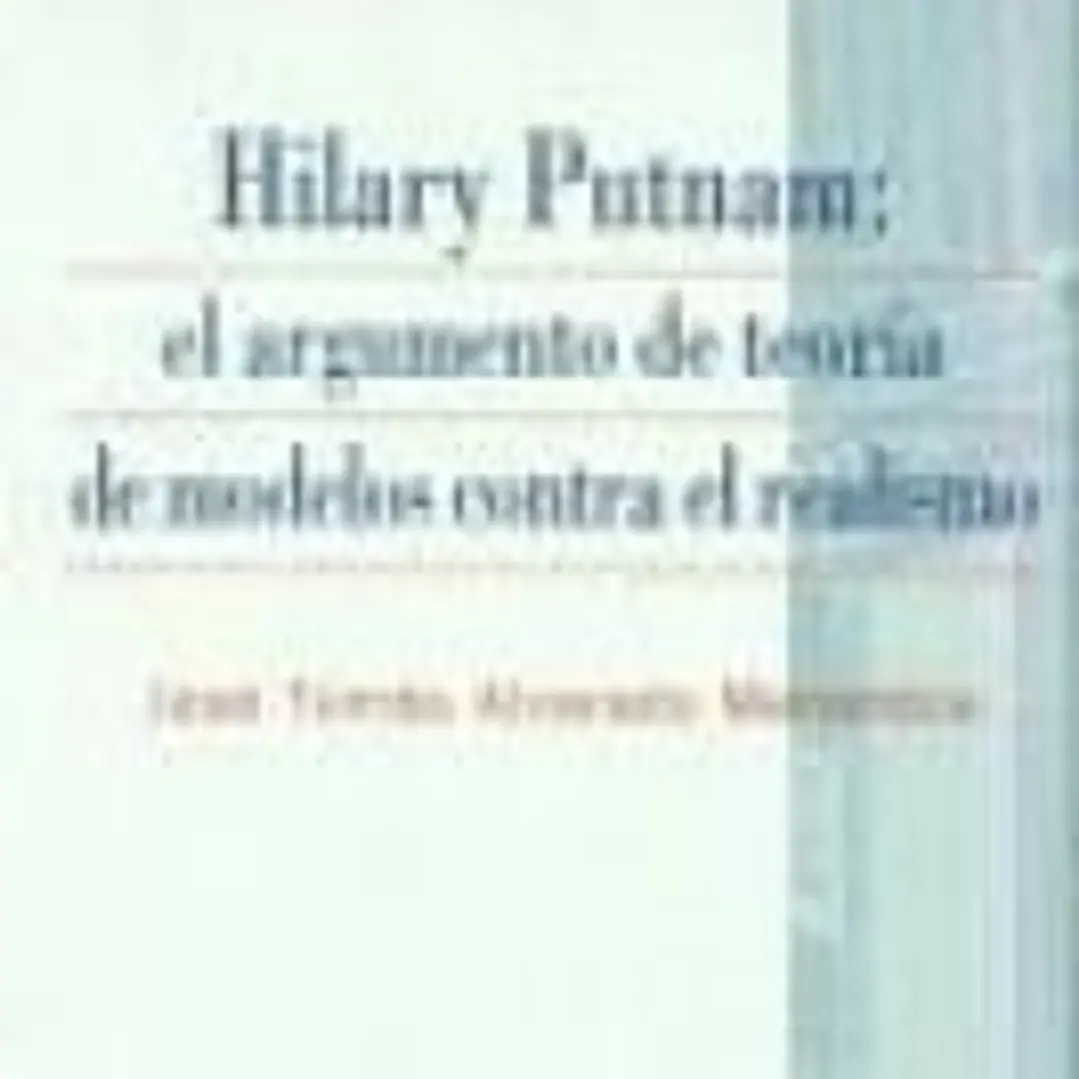 Hilary Putnam: el argumento de teoría de modelos contra el realismo 1