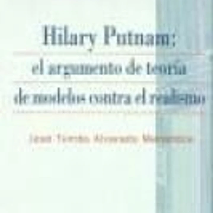 Hilary Putnam: el argumento de teoría de modelos contra el realismo 1