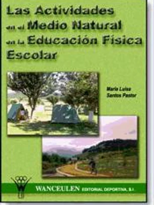 Las actividades en el medio natural en la Educación Física escolar