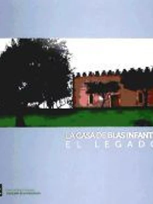 La Casa de Blas Infante. El legado