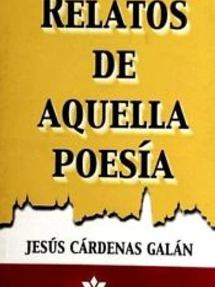 RELATOS DE AQUELLA POESÍA