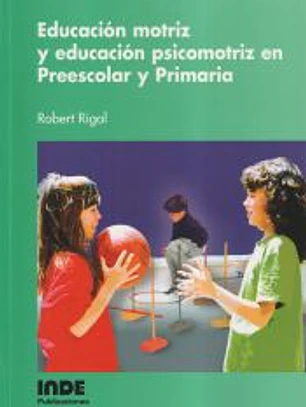 Educación motriz y educación psicomotriz en Preescolar y Primaria