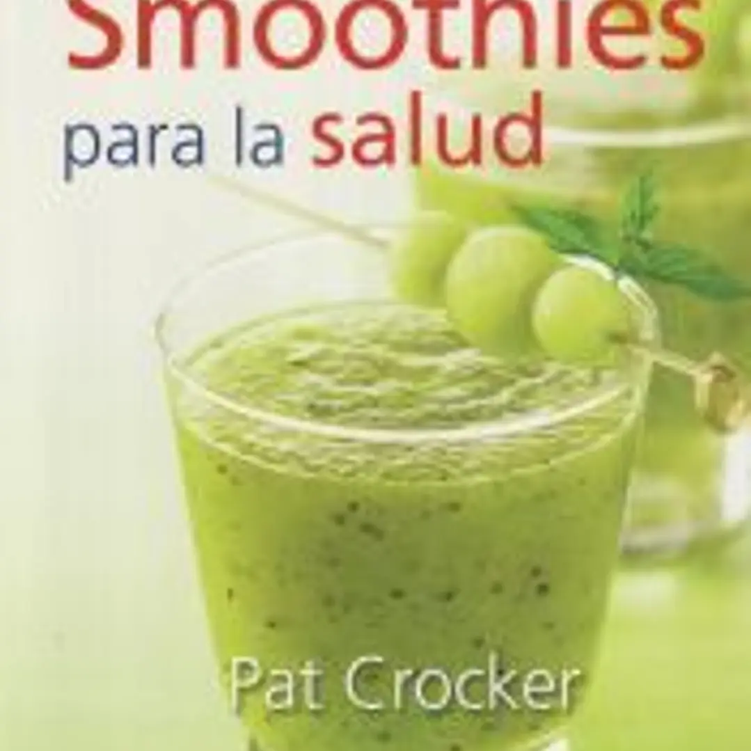 La Biblia de los Smoothies para la salud 1