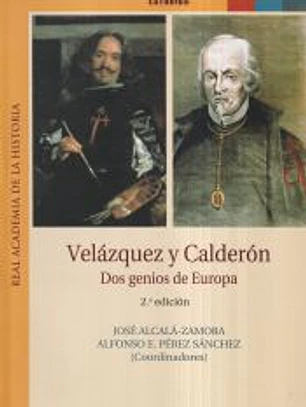 Velázquez y Calderón, dos genios de Europa. IV centenario, 1599-1600, 1999-2000