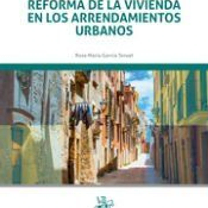 La Sustitución de la Renta por la Rehabilitación o Reforma de la Vivienda en los Arrendamientos Urbanos 1