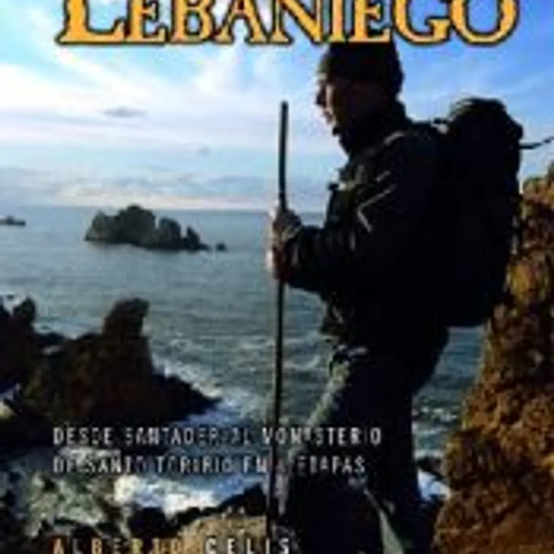 Camino Lebaniego. Desde Santander al monasterio de Santo Toribio en 4 etapas 1