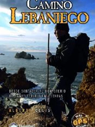 Camino Lebaniego. Desde Santander al monasterio de Santo Toribio en 4 etapas